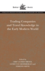 Image for Trading Companies and Travel Knowledge in the Early Modern World