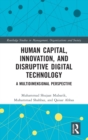 Image for Human capital, innovation and disruptive digital technology  : a multidimensional perspective