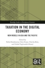 Image for Taxation in the digital economy  : new models in Asia and the Pacific