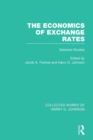 Image for The Economics of Exchange Rates  (Collected Works of Harry Johnson)