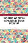 Image for Love Magic and Control in Premodern Iberian Literature