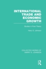 Image for International Trade and Economic Growth (Collected Works of Harry Johnson)