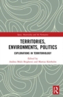 Image for Territories, environments, politics  : explorations in territoriology