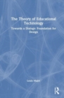 Image for The Theory of Educational Technology