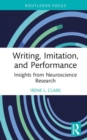 Image for Writing, imitation, and performance  : insights from neuroscience research