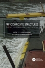 Image for FRP composite structures  : theory, fundamentals, and design