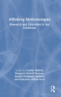 Image for Affirming methodologies  : research and education in the Caribbean