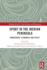 Image for Sport in the Iberian Peninsula : Management, Economics and Policy