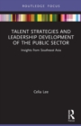 Image for Talent Strategies and Leadership Development of the Public Sector