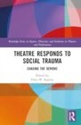 Image for Theatre responds to social trauma  : chasing the demons