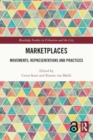 Image for Marketplaces  : movements, representations and practices