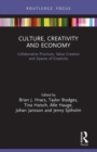 Image for Culture, creativity and economy  : collaborative practices, value creation and spaces of creativity