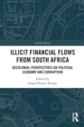 Image for Illicit financial flows from South Africa  : decolonial perspectives on political economy and corruption