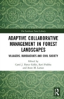 Image for Adaptive collaborative management in forest landscapes  : villagers, bureaucrats and civil society