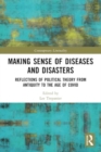 Image for Making Sense of Diseases and Disasters