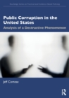 Image for Public corruption in the United States  : analysis of a destructive phenomenon