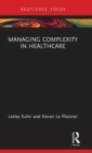Image for Managing Complexity in Healthcare