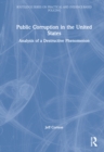 Image for Public corruption in the United States  : analysis of a destructive phenomenon