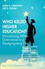 Image for Who Killed Higher Education?