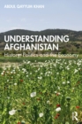 Image for Understanding Afghanistan  : history, politics and the economy