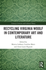 Image for Recycling Virginia Woolf in Contemporary Art and Literature