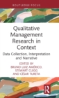 Image for Qualitative management research in context  : data collection, interpretation and narrative