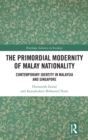 Image for The Primordial Modernity of Malay Nationality