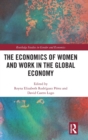 Image for The Economics of Women and Work in the Global Economy