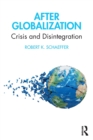 Image for After globalization  : crisis and disintegration