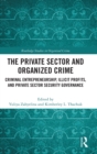 Image for The Private Sector and Organized Crime