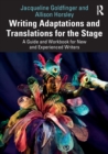 Image for Writing adaptations and translations for the stage  : a guide and workbook for new and experienced writers