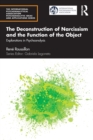 Image for The deconstruction of narcissism and the function of the object  : explorations in psychoanalysis
