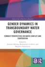 Image for Gender dynamics in transboundary water governance  : feminist perspectives on water conflict and cooperation