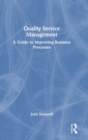 Image for Quality service management  : a guide to improving business processes