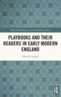 Image for Playbooks and their readers in early modern England