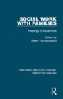 Image for Social work with families  : readings in social workVolume 1