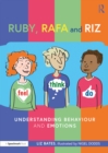 Image for Ruby, Rafa and Riz: Understanding Behaviour and Emotions