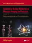 Image for Handbook of Nuclear Medicine and Molecular Imaging for Physicists : Radiopharmaceuticals and Clinical Applications, Volume III