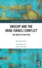 Image for UNSCOP and the Arab-Israeli Conflict