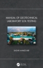 Image for Manual of Geotechnical Laboratory Soil Testing