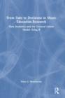 Image for From Data to Decisions in Music Education Research
