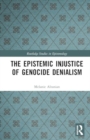 Image for The epistemic injustice of genocide denialism