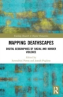 Image for Mapping Deathscapes  : digital geographies of racial and border violence