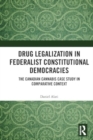 Image for Drug Legalization in Federalist Constitutional Democracies