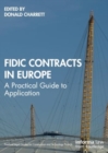 Image for FIDIC Contracts in Europe : A Practical Guide to Application