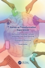 Image for Games as transformative experiences for critical thinking, cultural awareness, and deep learning  : strategies &amp; resources
