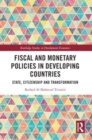 Image for Fiscal and monetary policies in developing countries  : state, citizenship and transformation