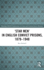 Image for &#39;Star men&#39; in English convict prisons, 1879-1948
