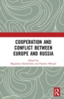Image for Cooperation and Conflict between Europe and Russia