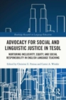 Image for Advocacy for social and linguistic justice in TESOL  : nurturing inclusivity, equity, and social responsibility in English language teaching